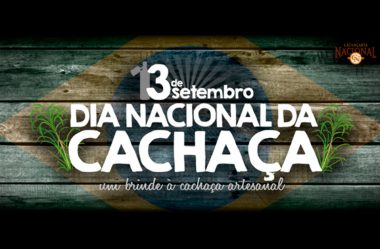 A cachaça é nossa: Dia 13/09 Dia Nacional da Cachaça