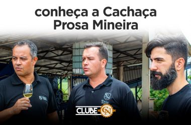 Conheça os dois blends da Cachaça Prosa Mineira do ClubeCN