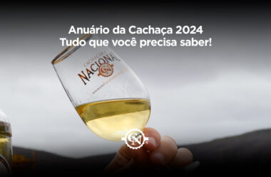 Anuário da Cachaça 2024 – Tudo que você precisa saber!