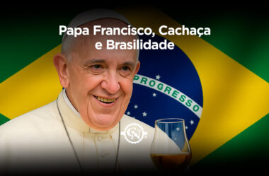 Papa Francisco, Cachaça e Brasilidade: Um Brinde à Nossa Cultura