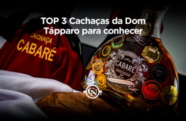 TOP 3 Cachaças da Dom Tápparo para conhecer (e se apaixonar)